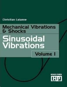 Mechanical Vibrations and Shocks: Sinusoidal Vibrations v. 1: Buy ...