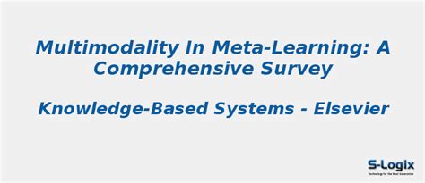 Multimodality in meta-learning: A comprehensive survey | S-Logix