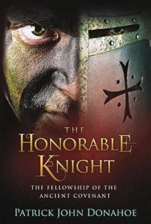 The Honorable Knight (The Fellowship of the Ancient Covenant Book 1 ...