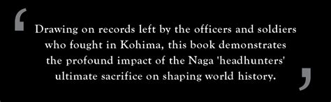 Buy His Majesty's Headhunters: The Siege of Kohima that Shaped World ...