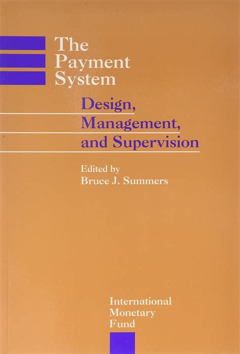 The Payment System: Design, Management, and Supervision : International ...