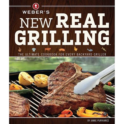 WEBER'S NEW REAL GRILLING Cooking Book in the Books department at Lowes.com