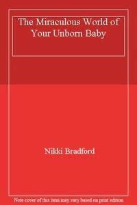 Buy The Miraculous World of Your Unborn Baby Book Online at Low Prices ...