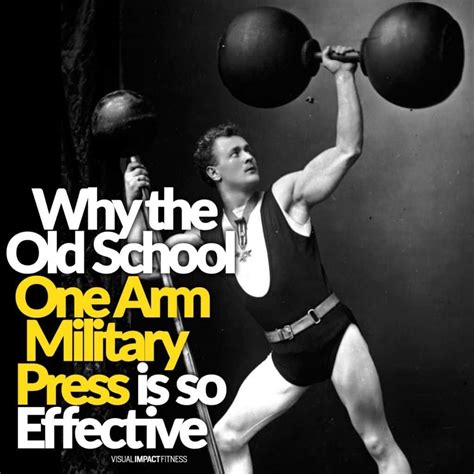 Why the Old School One Arm Military Press is so Effective