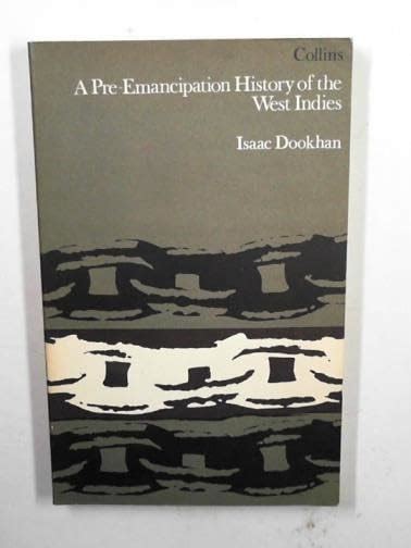 A Pre-emancipation History of the West Indies : Dookham, Isaac: Amazon ...