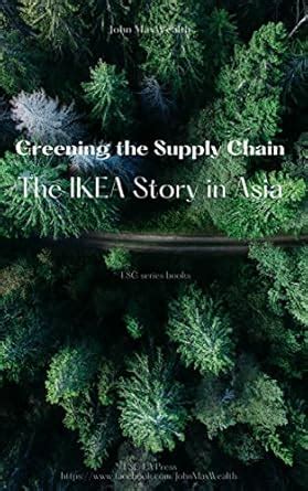 Greening the Supply Chain - The IKEA Story in Asia (ESG series books ...