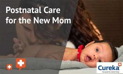 Postnatal Care for the New Mom - Cureka
