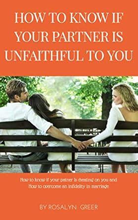 How to know if your partner is unfaithful to you: How to know if your ...