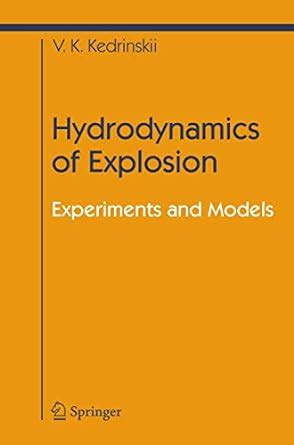 Buy Hydrodynamics of Explosion: Experiments and Models (Shock Wave and ...