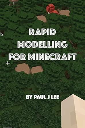Buy Rapid Modeling for Minecraft: How to Get Your Model into Minecraft ...
