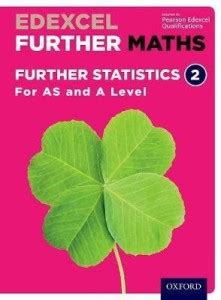 Edexcel Further Maths: Further Statistics 2 Student Book (AS and A ...