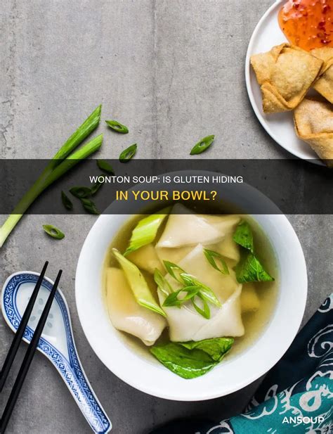 Wonton Soup: Is Gluten Hiding In Your Bowl? | AnSoup
