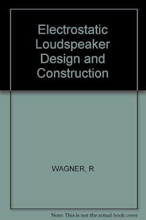 Buy Wagner: Electrostatic ∗loudspeaker∗ Design And Construction (pr ...