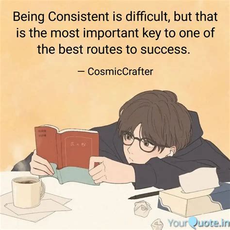 Being Consistent is diffi... | Quotes & Writings by Yash Kolte | YourQuote
