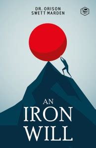 An Iron Will: Buy An Iron Will by Dr. Orison Swett Marden at Low Price ...