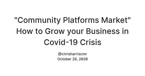 "Community Platforms Market" How to Grow your Business in Covid-19 ...