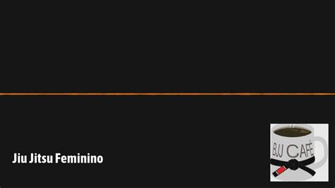 PODCAST BJJ CAFÉ   EP 8 Jiu Jitsu Feminino   YouTube