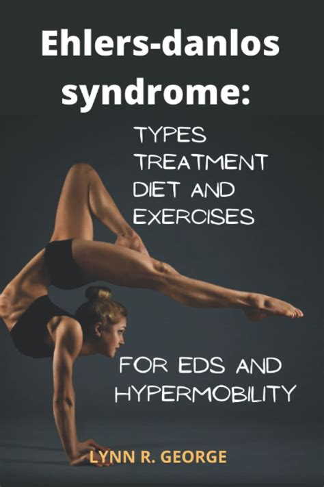 Ehlers Danlos Syndrome Types Treatment Diet And Exercises For Ehler ...