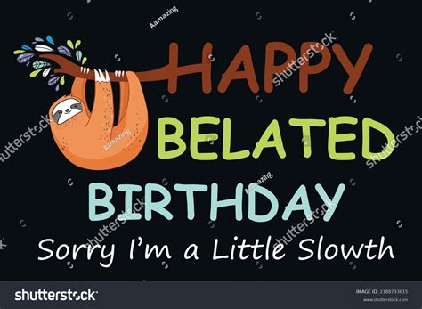 Belated Birthday Wishes Quotes For Friends