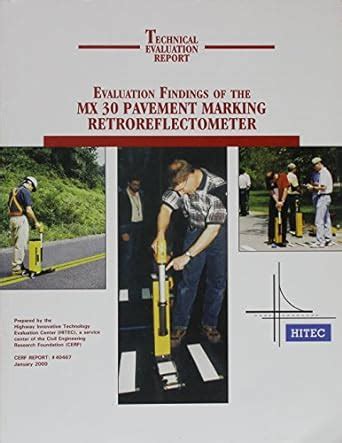 Evaluation Findings of the MX 30 Pavement Marking Retroreflectometer ...