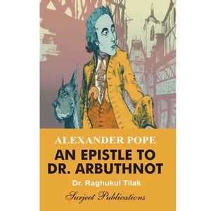 An Epistle to Dr. Arbuthnot : A Critical Introduction, Complete Text ...