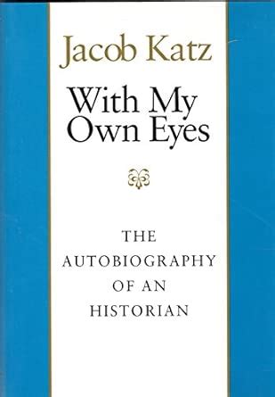 Buy With My Own Eyes: The Autobiography of a Historian (TAUBER ...