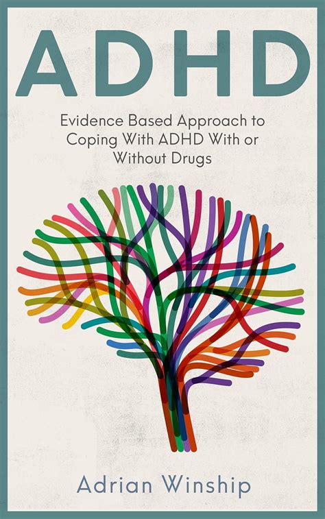 ADHD: Evidence-Based Approach to Coping with ADHD With or Without Drugs ...
