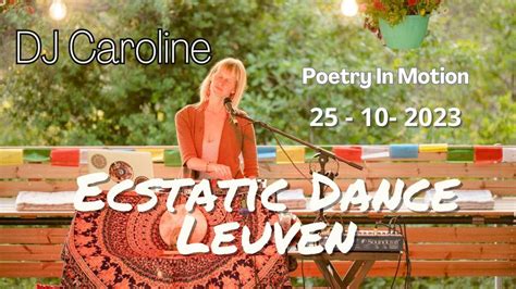 Ecstatic Dance Leuven * DJ Caroline - Poetry In Motion*, Hogeschool ...