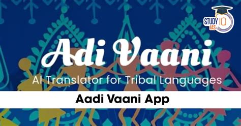 Aadi Vaani App: AI Translator for Tribal Languages