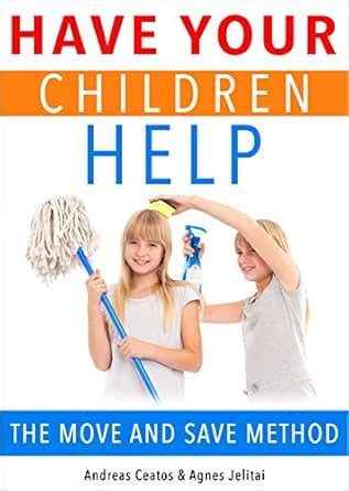 Have Your Children Help – the Move and Save Method eBook : Ceatos ...