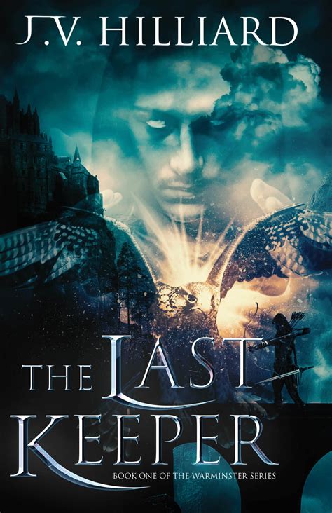The Last Keeper (The Warminster Series, #1) by J.V. Hilliard | Goodreads