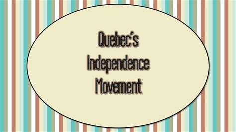 PPT - Quebec’s Independence Movement PowerPoint Presentation, free ...
