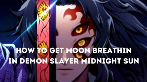 How To Get Moon Breathing In Demon Slayer:Midnight Sun (Full Guide ...