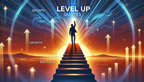 110 Level Up Quotes to Elevate Your Life & Mindset