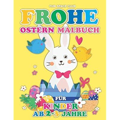 Frohe Ostern Malbuch für Kinder ab 2-3 jahre: | Ubuy India