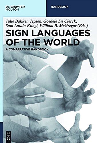Sign Languages of the World: A Comparative Handbook (De Gruyter ...