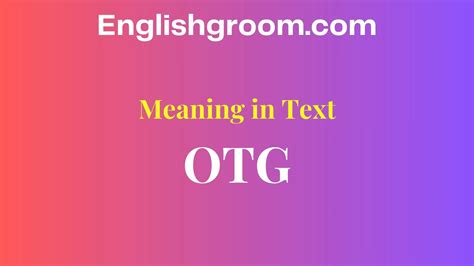 OTG Meaning in Text What It Really Stands For 📱