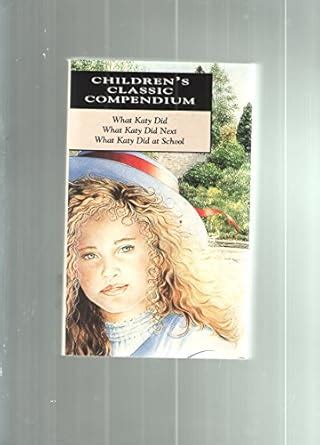 What Katy Did (Classic Compendium) : Coolidge, Susan: Amazon.in: Books