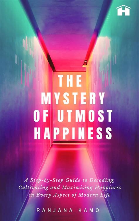 Buy The Mystery of Utmost Happiness: A Step-by-step Guide to Decoding ...