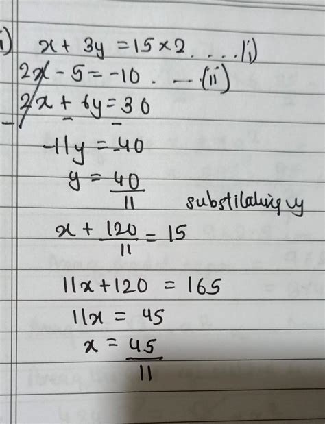X+3y=15 2x-5y+10=0 solve ot by subsitution method - Brainly.in