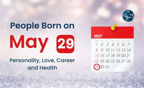People Born on May 29 Personality, Love, Career, And Health