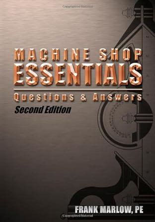 Machine Shop Essentials, Questions and Answers : Amazon.in: Books