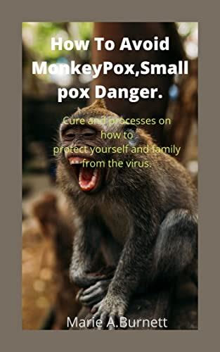 HOW TO AVOID MONKEYPOX, SMALLPOX DANGER: Cure and processes on how to ...