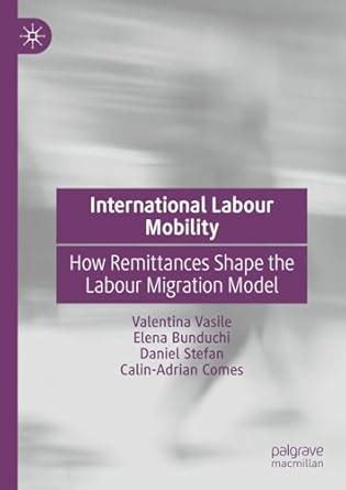 Buy International Labour Mobility: How Remittances Shape the Labour ...