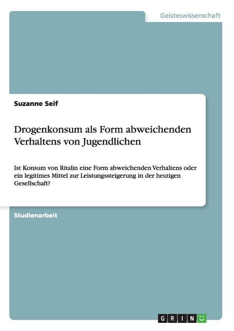 Buy Drogenkonsum als Form abweichenden Verhaltens von Jugendlichen ...