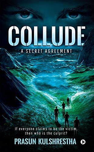 COLLUDE : A SECRET AGREEMENT eBook : Prasun Kulshrestha: Amazon.in ...