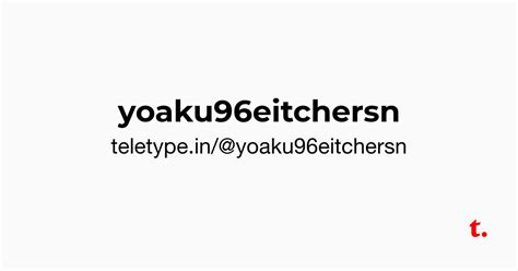 @yoaku96eitchersn — Teletype