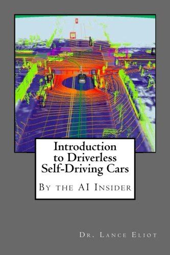 Buy Introduction to Driverless Self-Driving Cars: The Best of the AI ...