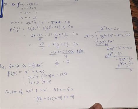 Show that 2x+3 is a factor of 2x^3+5x^2-37x-60. Find all the factors of ...