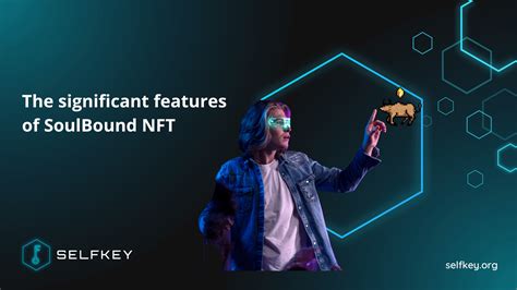 The significant features of SoulBound NFT : r/selfkey
